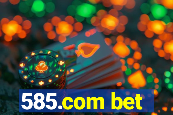 585.com bet